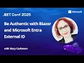 Be Authentic with Blazor and Microsoft Entra External ID