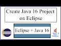 How to Create Java 16 Project on Eclipse 2020-12