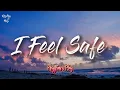Download Lagu I Feel Safe (Official Song Lyrics)