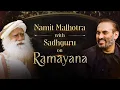 Ramayana Lives On | Producer Namit Malhotra with Sadhguru on Faith, Culture \u0026 Creation