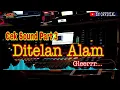 Download Lagu Cek Sound terbaru Ditelan Alam.. glerr