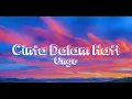 Lagu Ungu - Cinta Dalam Hati (lirik)