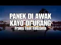 Download Lagu LIRIK LAGU PANEK DI AWAK KAYO DI URANG-FRANS FT FAUZANA ||LAGU VIRAL TERBARU