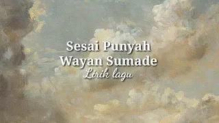 Download Sesai Punyah - Wayan Sumade (lirik lagu) MP3