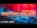 Lagu HUNTRIX GOLDEN SLAPHAUZ HYBRID REMIX ( DJ KENT JAMES )