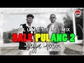 Download Lagu CLUMZTYLE - REGGAE BALE PULANG II__L.M.P