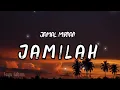 Lagu Jamilah - Jamal Mirdad (Lirik Video)