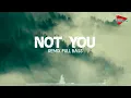 Download Lagu DJ REMIX !! NOT YOU - ( Slow Remix )