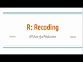 How-to Recoding values in R