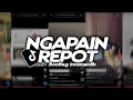 Lagu DJ NGAPAIN REPOT FYP TIKTOK - BOOTLEG imamsidik 2025!!