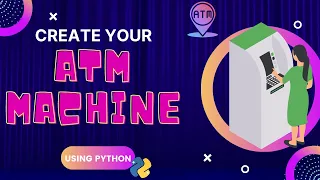 Make Your Own ATM MACHINE With Python Project For Beginners - With Source Code
