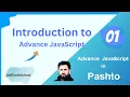 01 Advance JavaScript Introduction ES6 Tutorial in pashto