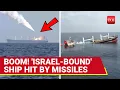 Download Lagu UNMISSABLE VIDEO: Israel-Bound’ Ship BLOWN UP; Missiles, Drones Slam Into Eternity C In Red Sea