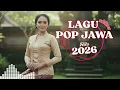Lagu Pop Jawa Ambyar 2026 Nonstop! Lagu Slow Paling Sedih Terdalam Bikin Banjir Air Mata