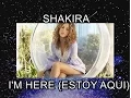 Shakira - I m Here Traducao PT-BR Estoy Aqui English