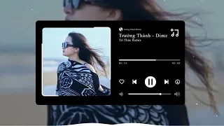 CÔ GÁI À EM ĐỪNG KHÓC REMIX DIMZ TRƯỞNG THÀNH REMIX Bản Hot TikTok 