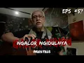 Download Lagu NGALOR NGIDULNYA IWAN FALS - 14-4-'84 | EPS. 57