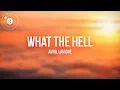 Avril Lavigne - What the Hell (lyrics)