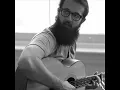 William Fitzsimmons - I Kissed a Girl (cover)