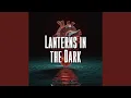 Lagu Lanterns in the Dark