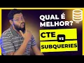 Expressoes SQL - CTE x Sub-queries x Derived Table