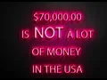 IF YOU MAKE 70K IN THE UNITED STATES IT IS STILL DIFFICULT