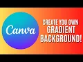 How to Create a Gradient Background in Canva