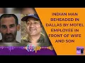 Download Lagu Dallas Motel Beheading | Indian Man Beheaded In Dallas By Motel Employee In Front Of Wife And Son