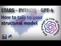 ETABS Python and GPT-4 Tutorial How to talk to your structural model