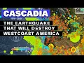 Cascadia The Eart uake that will Destroy Westcoast America
