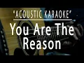Download Lagu You are the reason - Acoustic karaoke (Calum Scott)