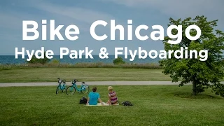 Bike Chicago 01 – Hyde Park & Lake Michigan Flyboarding