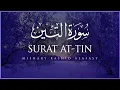 Download Lagu 📖 Surah At-Tin (95:1–8) | Arabic \u0026 English | Quran Recitation by Mishary Rashid Alafasy