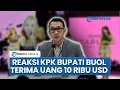 Lagu KPK Gerak Cepat Selidiki Dugaan Bupati Buol Terima Uang 10 Ribu USD dan Tiket Konser BLACKPINK