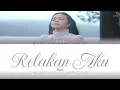 Rara - Relakan Aku | Official Music Lyrics Video (Color Coded Lyrics)
