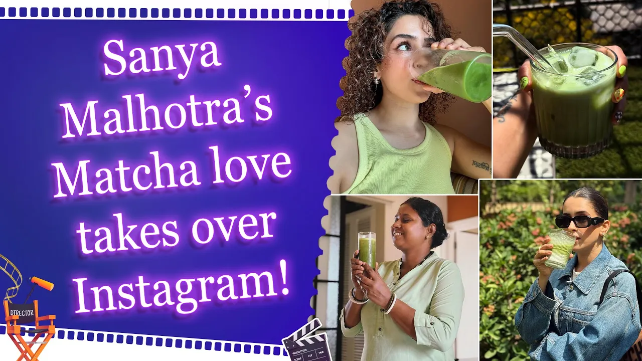 Sanya Malhotra’s Matcha love takes over Instagram!