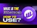 WHAT IS ETHERSCAN HOW TO USE IT