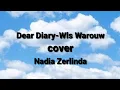 Download Lagu lirik lagu Dear Diary- wls warouw cover Nadia Zerlinda