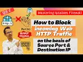48 How to Block incoming Web HTTP Traffic on basis of Source Port and Destination IP Demo