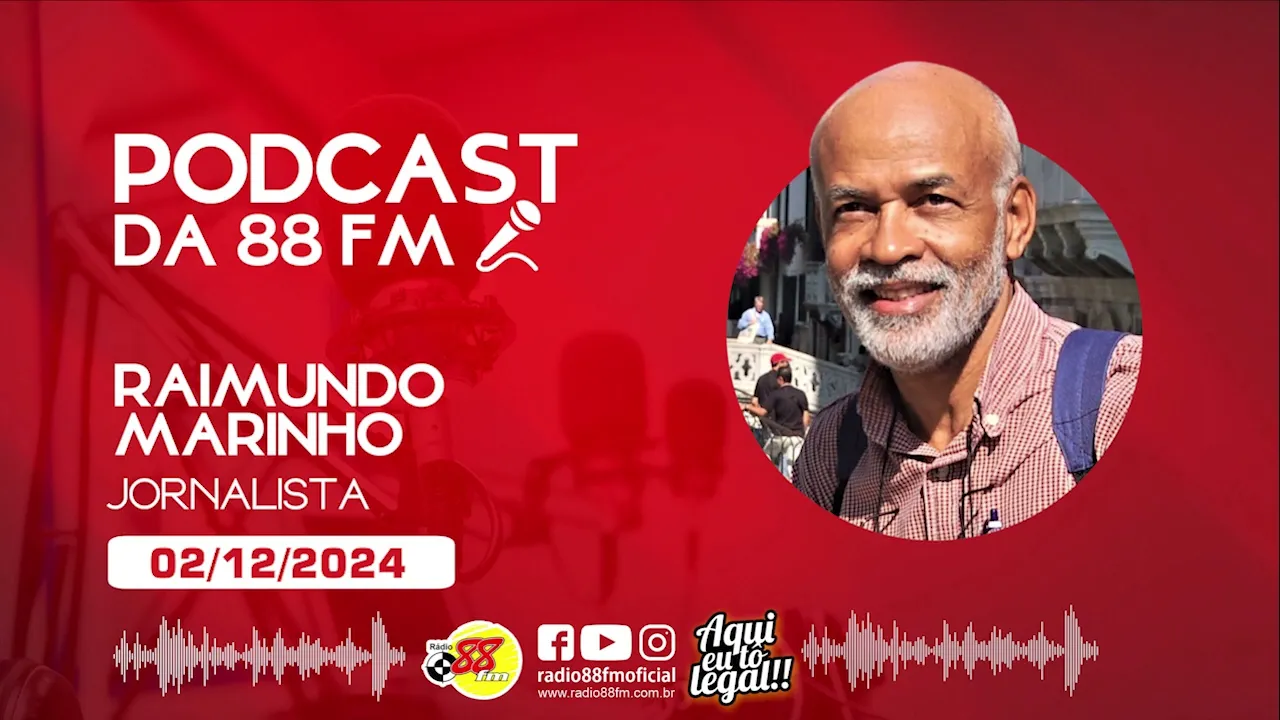 Confira a participação do Jornalista Raimundo Marinho no Jornal da 88, edição 02/12/2024