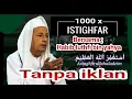 Download Lagu seribu istighfar bersama habib luthfi bin yahya | dzikir harian