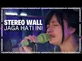 Download Lagu STEREO WALL - JAGA HATI [LIVE] | GENONTRACK