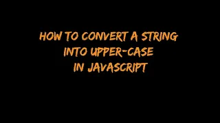 How to convert a String into Upper-case in JavaScript