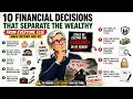 The 10 financial decisions that separate the wealthy from everyone else made before age 40