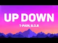 Download Lagu T-Pain - Up Down (Lyrics) Feat. B.O.B