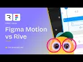 Figma Motion vs Rive What It Can t Do
