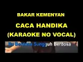 Download Lagu BAKAR KEMENYAN - CACA HANDIKA (KARAOKE NO VOCAL)