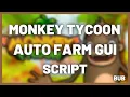 NEW ROBLOX MONKEY TYCOON SCRIPT - AUTO FARM GUI