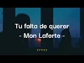 Tu falta de querer - Mon Laferte / (Letra)