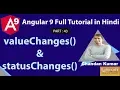 valueChanges and statusChanges in Angular 9 Angular 9 Full Tutorial in Hindi